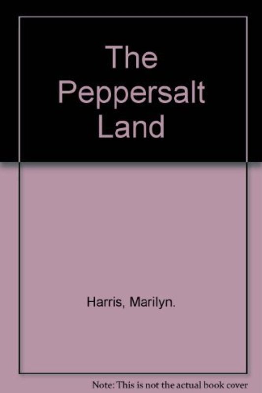 Book cover for "The Peppersalt Land" by Marilyn Harris