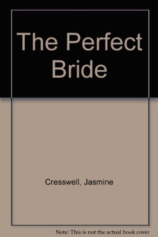Book cover for "The Perfect Bride" by Jasmine Cresswell