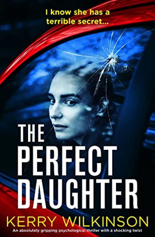 Book cover for "The Perfect Daughter" by Kerry Wilkinson