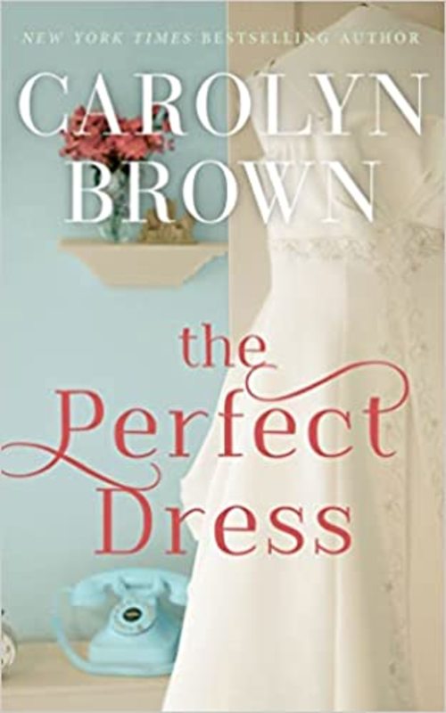 Book cover for "The Perfect Dress" by Carolyn Brown