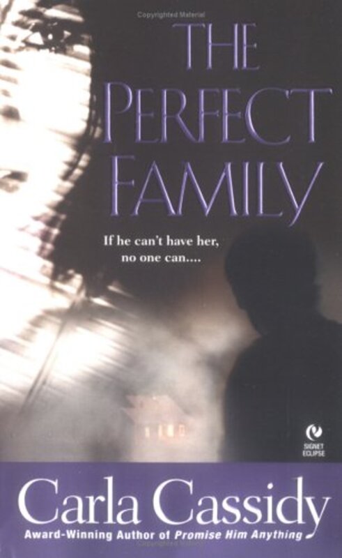 Book cover for "The Perfect Family" by Carla Cassidy