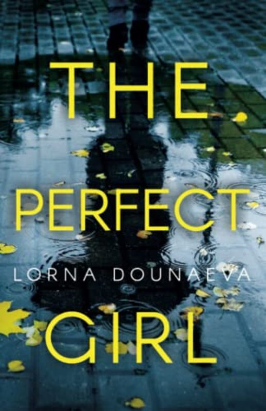 Book cover for "The Perfect Girl" by Lorna Dounaeva
