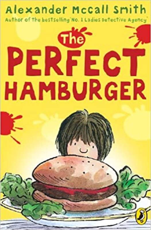 Book cover for "The Perfect Hamburger and Other Delicious Stories" by Alexander McCall Smith