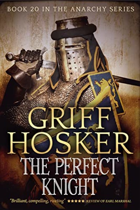 Book cover for "The Perfect Knight" by Griff Hosker