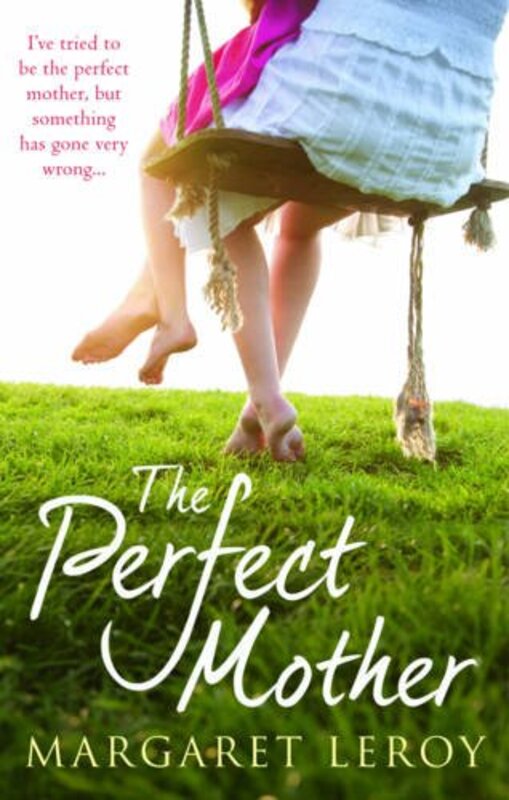 Book cover for "The Perfect Mother" by Margaret Leroy
