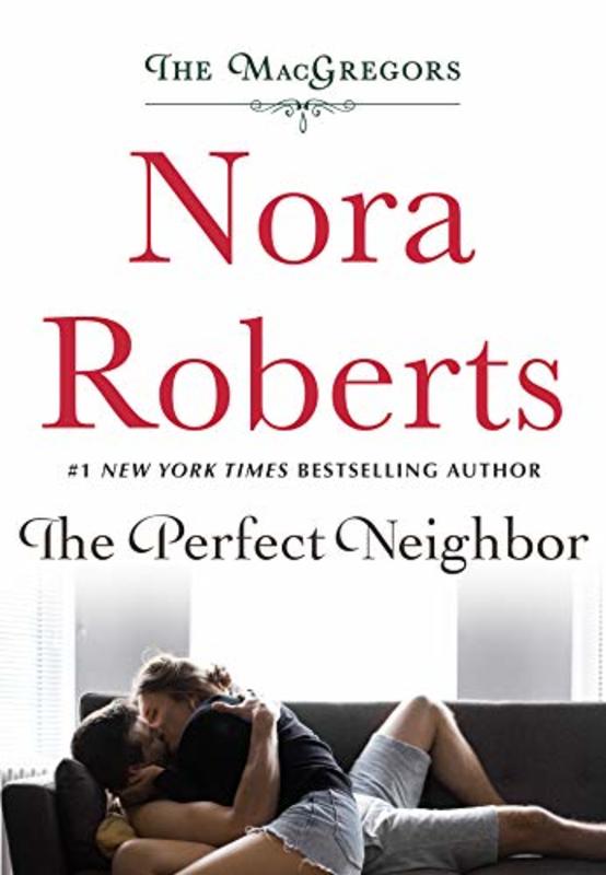 Book cover for "The Perfect Neighbor" by Nora Roberts