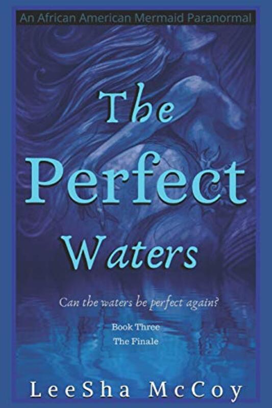 Book cover for "The Perfect Waters: Odessa. Book Three: The Finale" by LeeSha McCoy