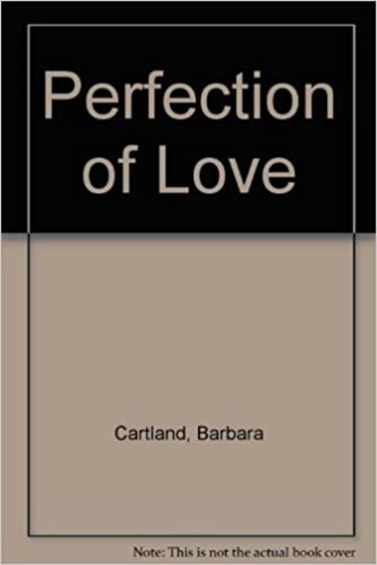 Book cover for "The Perfection Of Love" by Barbara Cartland