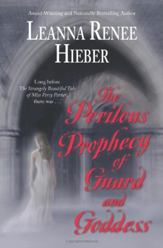 Book cover for "The Perilous Prophecy of Guard and Goddess / Perilous Prophecy" by Leanna Renee Hieber