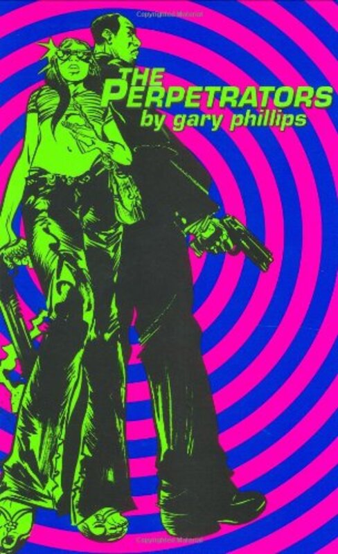 Book cover for "The Perpetrators" by Gary Phillips