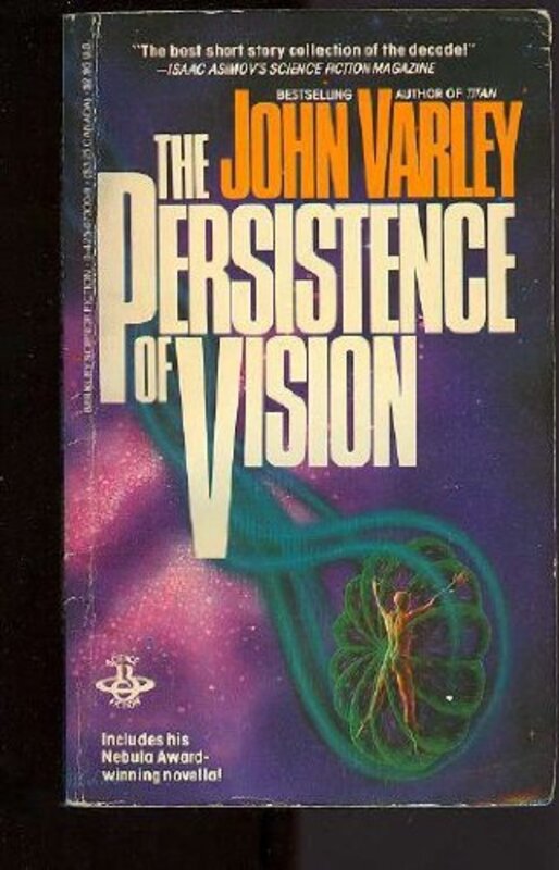 Book cover for "The Persistence of Vision" by John Varley