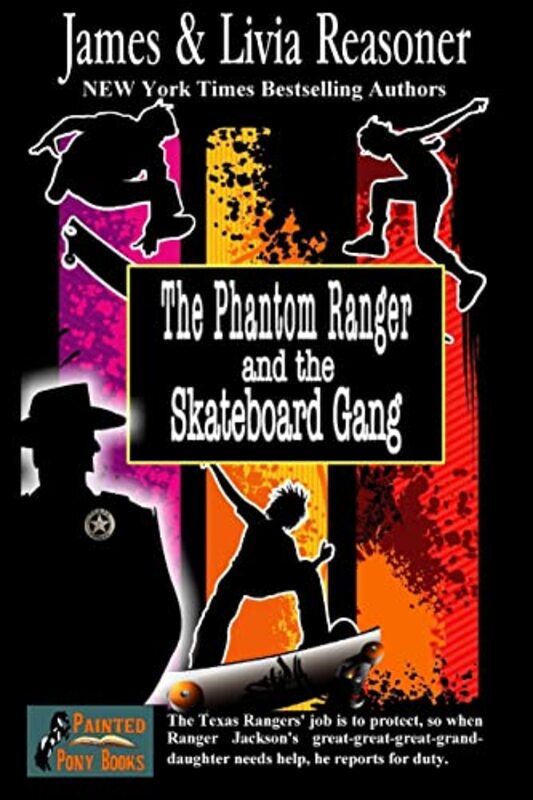 Book cover for "The Phantom Ranger and the Skateboard Gang" by Livia J Washburn
