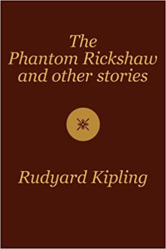 Book cover for "The Phantom Rickshaw" by Rudyard Kipling