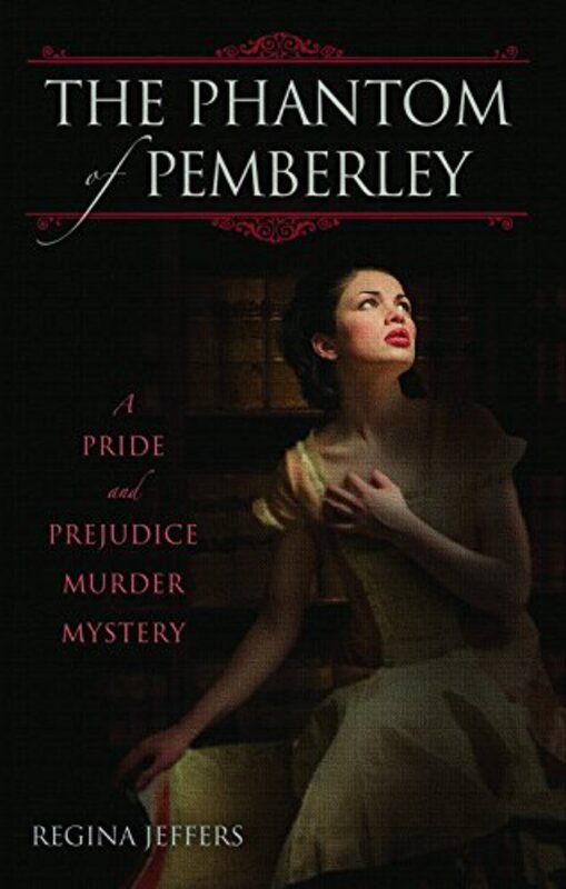 Book cover for "The Phantom of Pemberley" by Regina Jeffers
