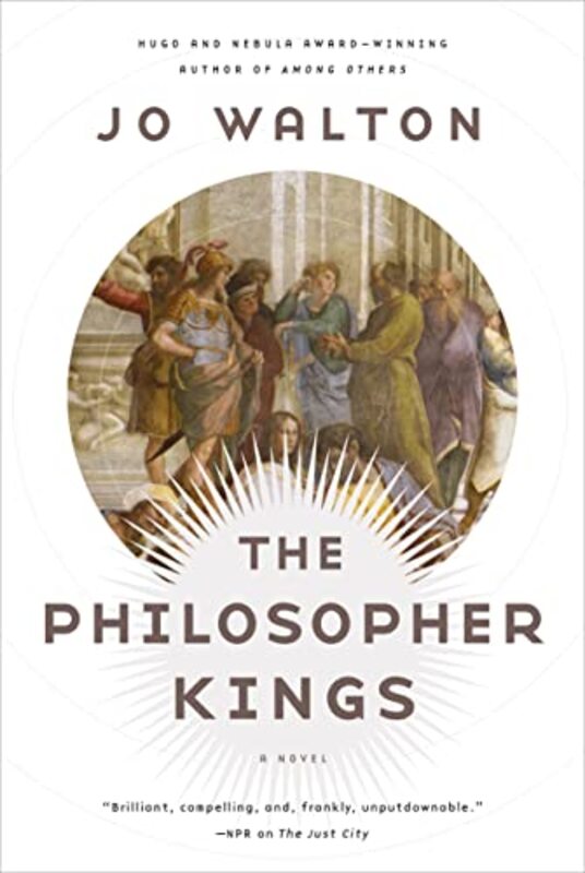 Book cover for "The Philosopher Kings" by Jo Walton