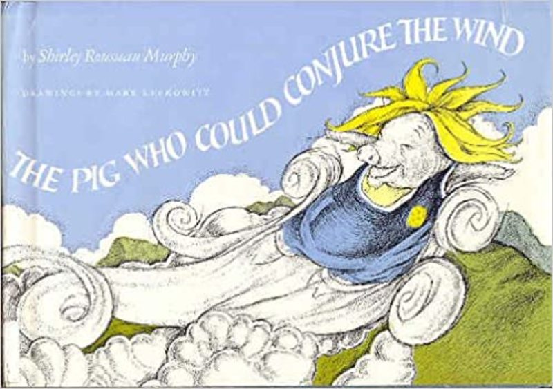Book cover for "The Pig Who Could Conjure The Wind" by Shirley Rousseau Murphy