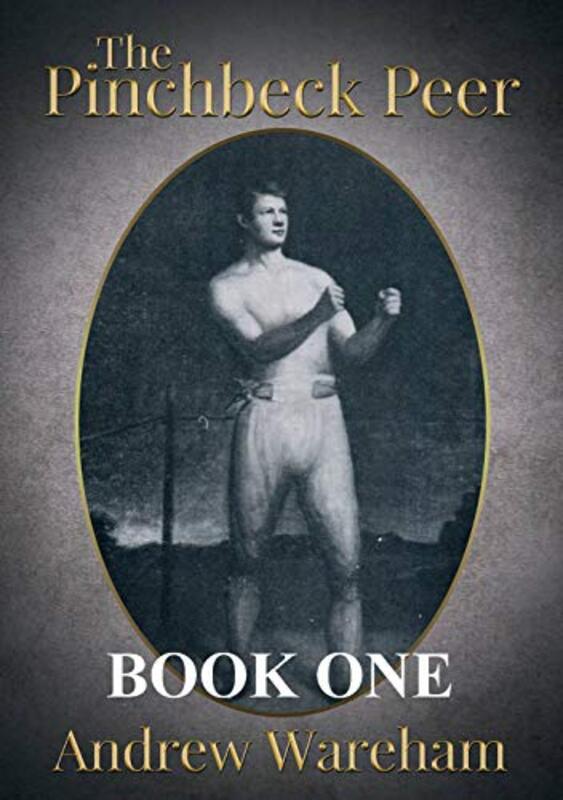 Book cover for "The Pinchbeck Peer: Book One" by Andrew Wareham