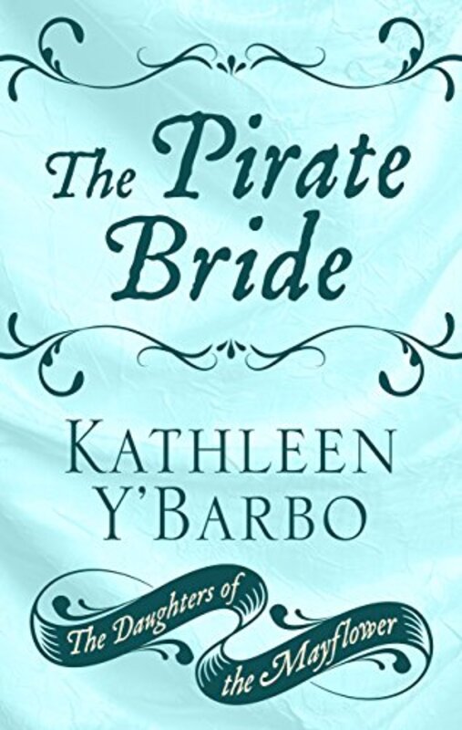 Book cover for "The Pirate Bride" by Kathleen Y'Barbo