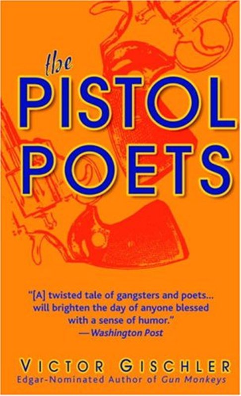 Book cover for "The Pistol Poets" by Victor Gischler
