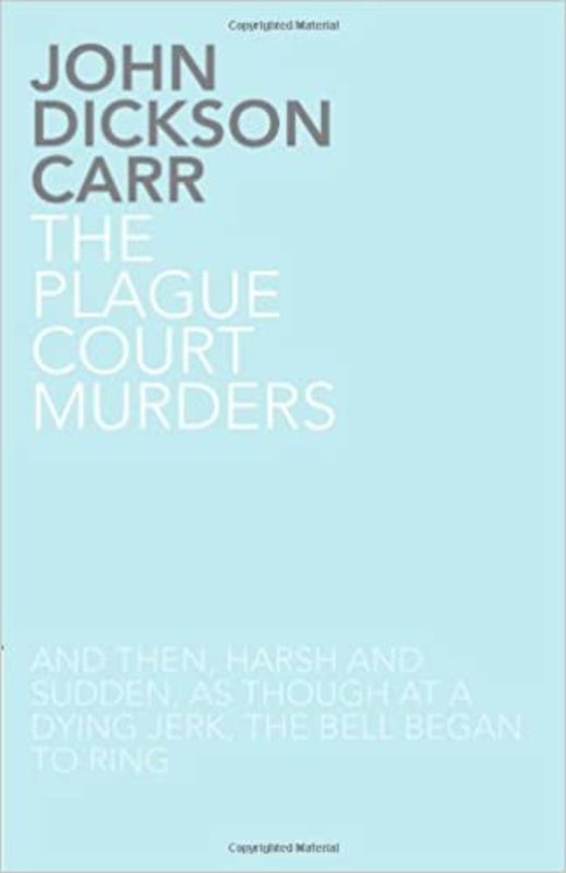Book cover for "The Plague Court Murders" by John Dickson Carr
