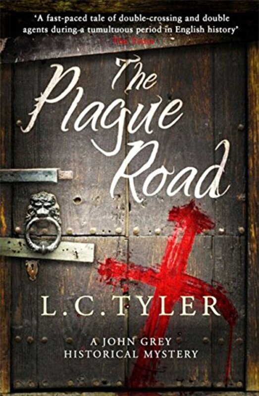 Book cover for "The Plague Road" by L C Tyler