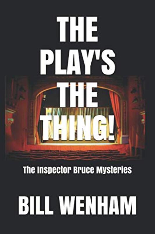 Book cover for "The Play'S The Thing" by Bill Wenham