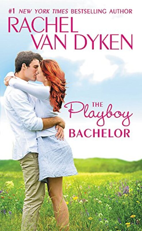 Book cover for "The Playboy Bachelor" by Rachel Van Dyken