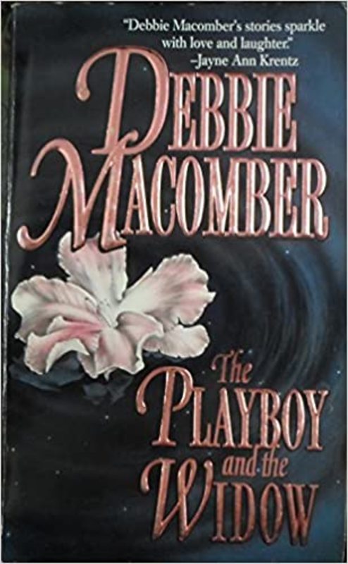 Book cover for "The Playboy and the Widow" by Debbie Macomber