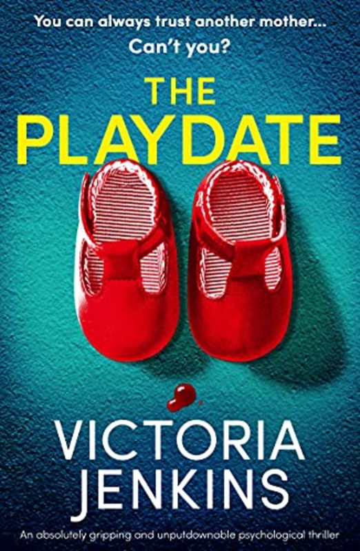 Book cover for "The Playdate" by Victoria Jenkins