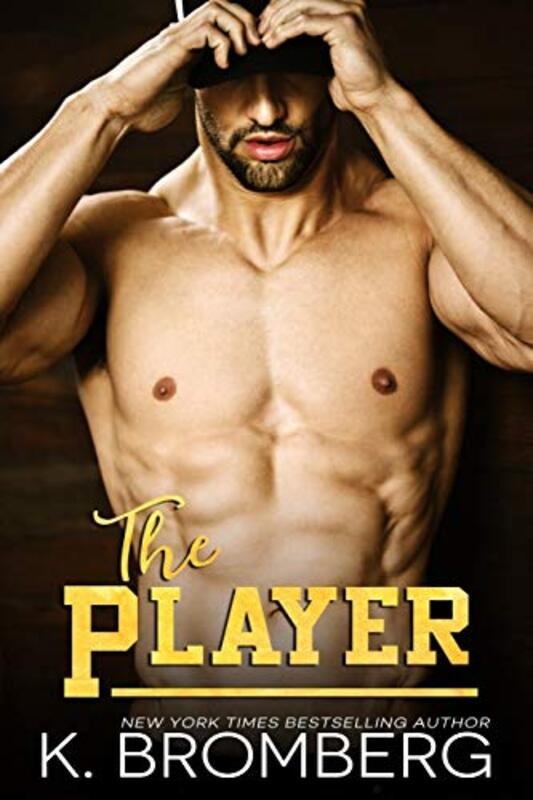 Book cover for "The Player" by K Bromberg