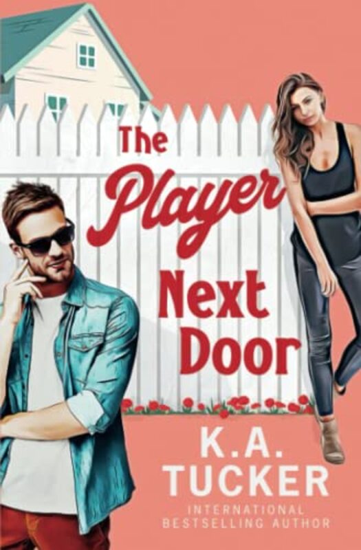 Book cover for "The Player Next Door" by KA Tucker