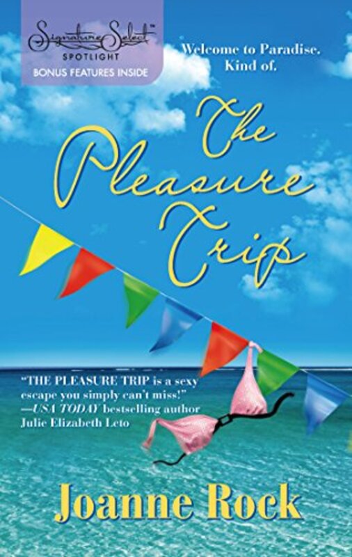Book cover for "The Pleasure Trip" by Joanne Rock