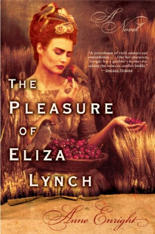 Book cover for "The Pleasure of Eliza Lynch" by Anne Enright