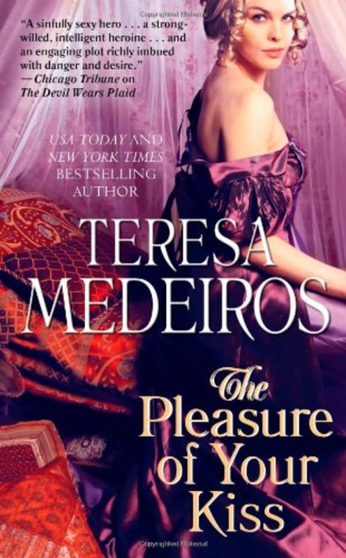 Book cover for "The Pleasure of Your Kiss" by Teresa Medeiros