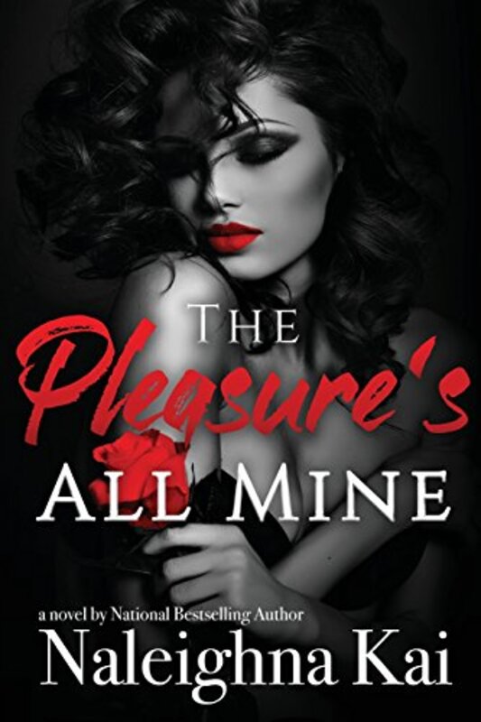 Book cover for "The Pleasure's All Mine" by Naleighna Kai