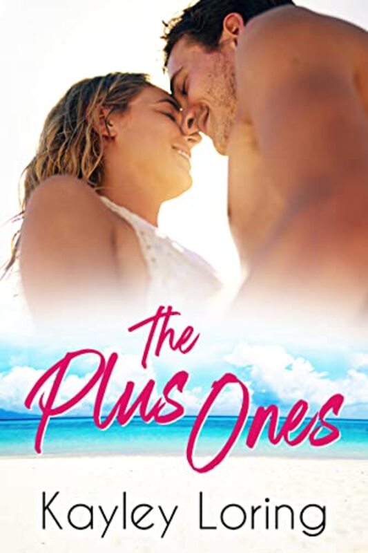 Book cover for "The Plus Ones" by Kayley Loring