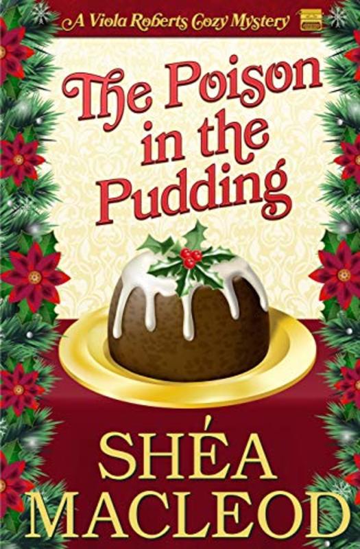 Book cover for "The Poison in the Pudding" by Shea MacLeod