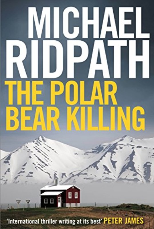 Book cover for "The Polar Bear Killing" by Michael Ridpath