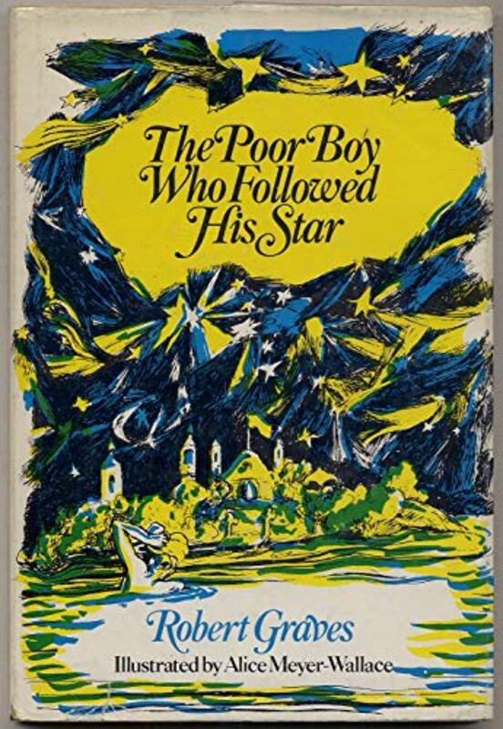 Book cover for "The Poor Boy Who Followed his Star" by Robert Graves