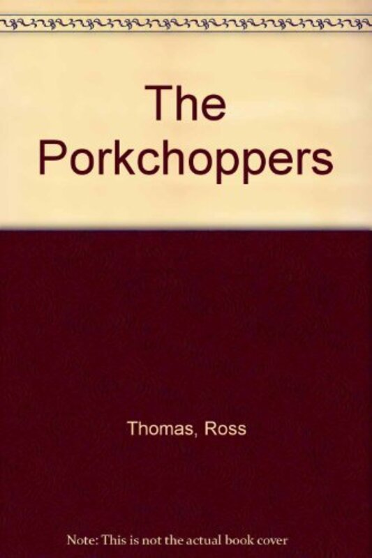 Book cover for "The Porkchoppers" by Ross Thomas