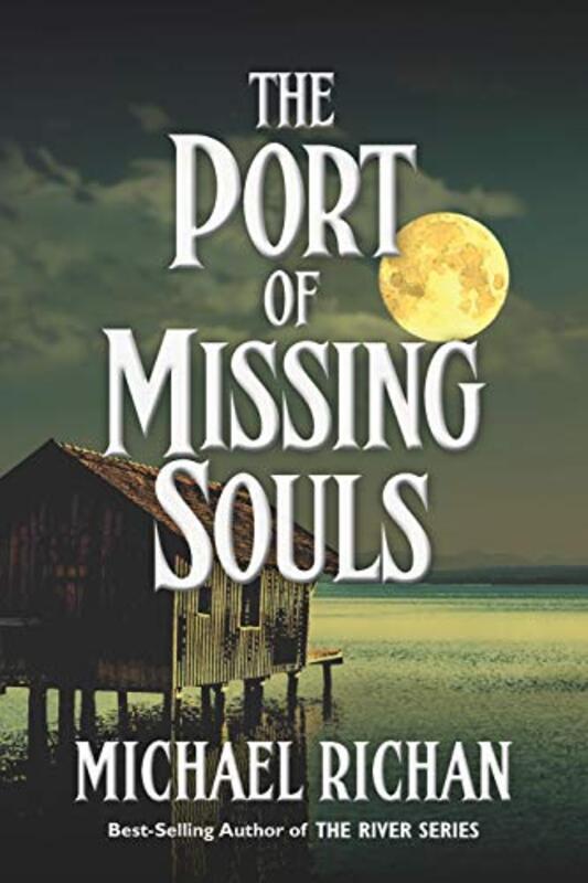 Book cover for "The Port of Missing Souls" by Michael Richan