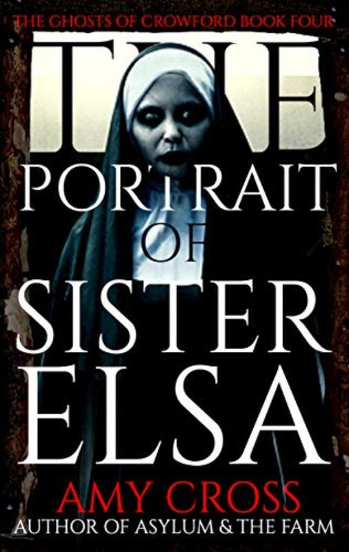 Book cover for "The Portrait of Sister Elsa" by Amy Cross