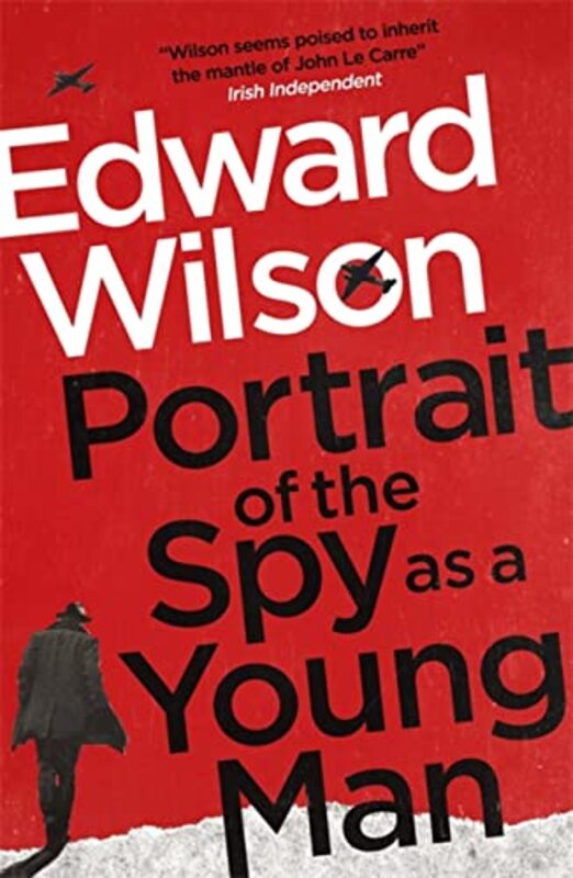 Book cover for "The Portrait of a Spy as a Young Man" by Edward Wilson