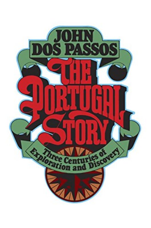 Book cover for "The Portugal Story" by John Dos Passos