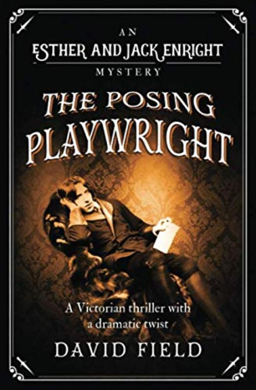 Book cover for "The Posing Playwright" by David Field