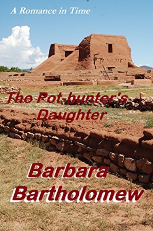 Book cover for "The Pot-hunter's Daughter" by Barbara Bartholomew