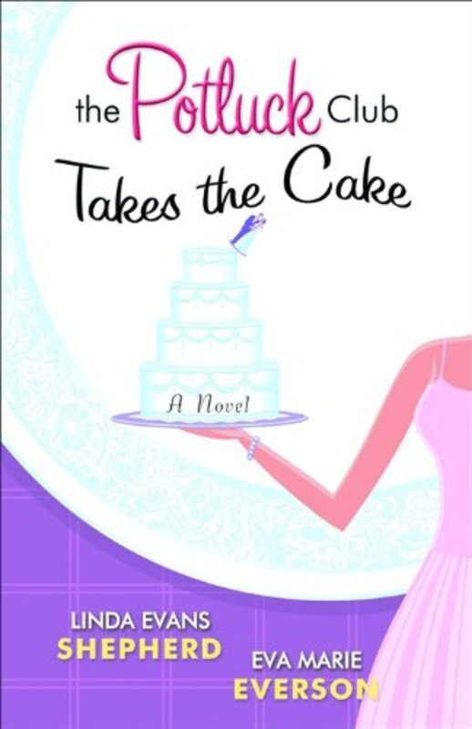 Book cover for "The Potluck Club Takes the Cake" by Eva Marie Everson