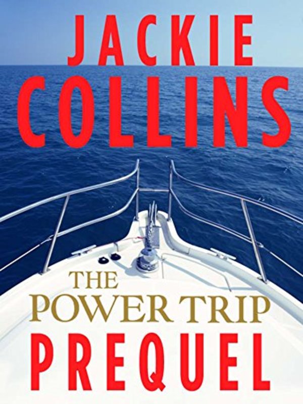 Book cover for "The Power Trip Prequel" by Jackie Collins