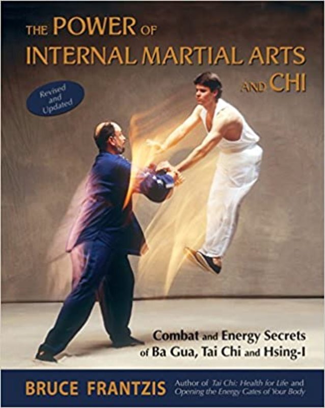 Book cover for "The Power of Internal Martial Arts and Chi" by Bruce Frantzis