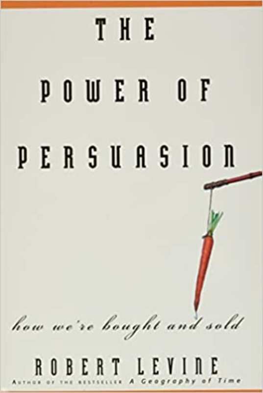 Book cover for "The Power of Persuasion" by Robert Levine
